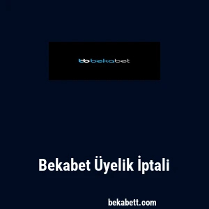 Bekabet Üyelik İptali