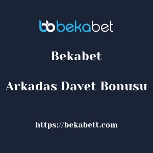 Bekabet Arkadas Davet Bonusu
