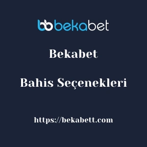Bekabet Bahis Seçenekleri