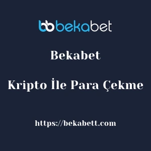 Bekabet Kripto İle Para Çekme