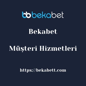 Bekabet Müşteri Hizmetleri