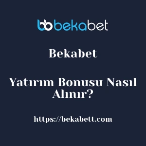 Bekabet Yatırım Bonusu Nasıl Alınır?